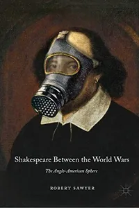 Shakespeare Between the World Wars