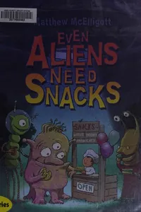 Even aliens need snacks