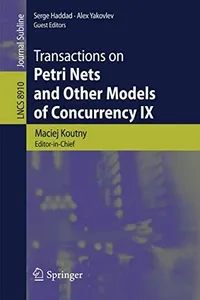 Transactions on Petri Nets and Other Models of Concurrency IX