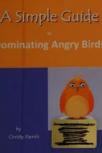 A simple guide to dominating Angry birds