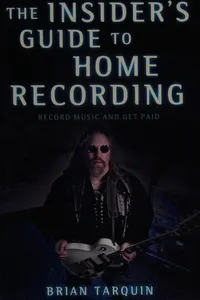 The insider's guide to home recording