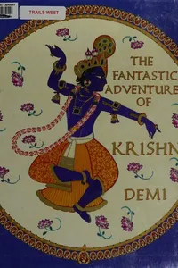 The fantastic adventures of Krishna