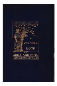 Works (Tanglewood Tales / Wonder-Book for Girls and Boys)