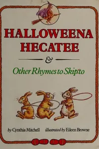 Halloweena Hecatee and other rhymes to skip to