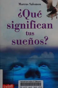 ¿Qué significan tus sueños?