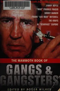 The Mammoth book of gangs and gangsters