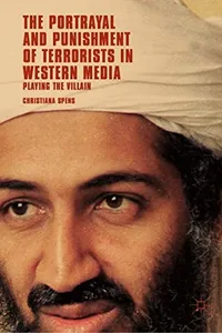 Capa de The Portrayal and Punishment of Terrorists in Western Media por Christiana Spens