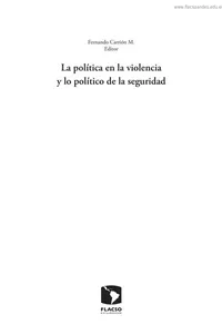 La política en la violencia y lo político de la seguridad