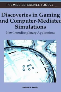 Discoveries in gaming and computer-mediated simulations