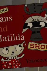 The Hans and Matilda show