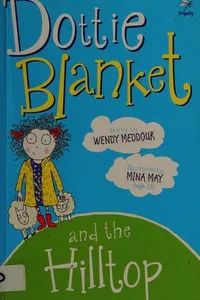 Dottie Blanket and the Hilltop