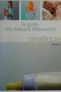 Le guide des mamans débutantes