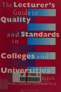 The lecturer's guide to quality and standards in colleges and universities