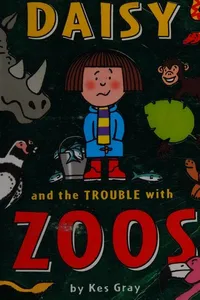 Daisy and the trouble with zoos