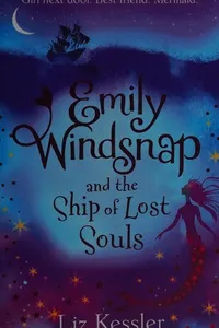 Emily Windsnap and the Ship of Lost Souls (Emily Windsnap #6)