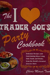 The I [heart] Trader Joe's party cookbook