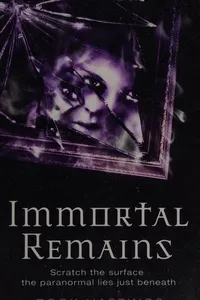 Immortal remains