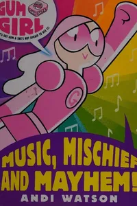 Music, Mischief and Mayhem!