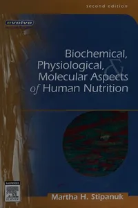 Biochemical, physiological, & molecular aspects of human nutrition