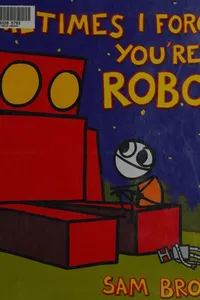 Cover of Sometimes I forget you're a robot