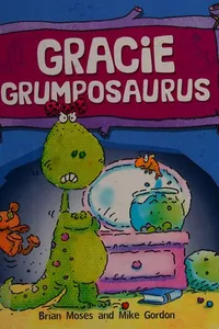 Gracie Grumposaurus