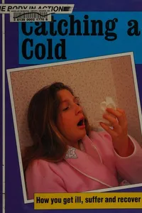 Catching a Cold