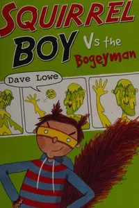 Squirrel Boy vs. The Bogeyman