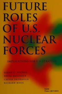 Future roles of U.S. nuclear forces