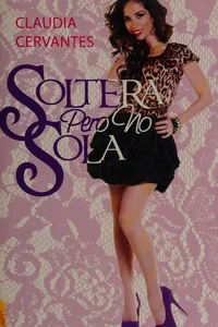 Soltera pero no sola