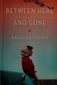 Between here and gone