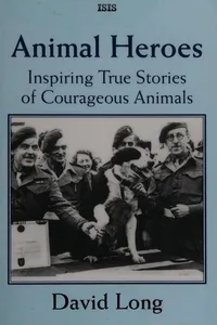 Inspiring true stories of courageous animals