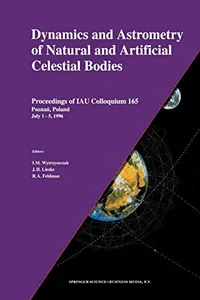 Dynamics and Astrometry of Natural and Artificial Celestial Bodies