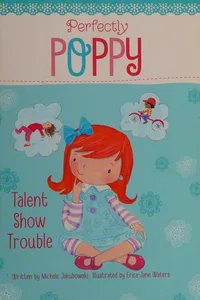 Perfectly Poppy talent show trouble