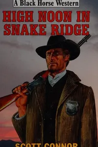 High noon in Snake Ridge