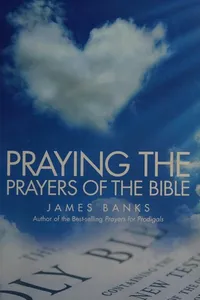 Praying the prayers of the Bible