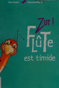 Cover of Zut! Flûte est timide