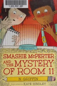 Smashie Mcperter and the mystery of room 11