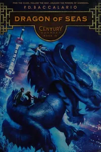 Cover of Dragon of Seas (Century #4) by Pierdomenico Baccalario