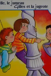 Gaëlle, le jumeau Gilles et la jugeotte