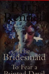 The BRIDESMAID/TO FEAR A PAINTED