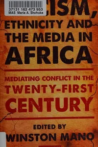 Racism, ethnicity and the media in Africa
