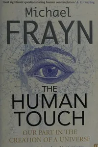 HUMAN TOUCH: OUR PART IN THE CREATION OF A UNIVERSE