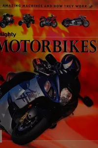 Mighty motorbikes