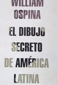 El dibujo secreto de América Latina. - 1. ed.
