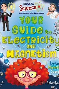 Your Guide to Electricity and Magnetism
