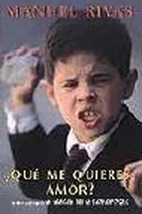 ¿Qué me quieres, amor?