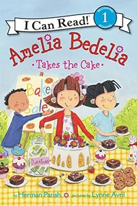 Amelia Bedelia Takes the Cake