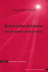 RECITS ET MYTHES DE FONDATION DANS L IMAGINAIRE CULTUREL OCCIDENDAL