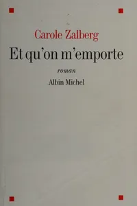 Et qu'on m'emporte