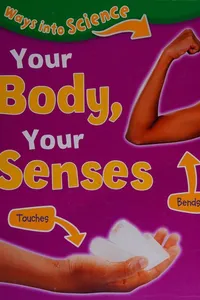 Your body, your senses